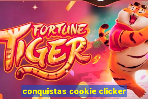 conquistas cookie clicker